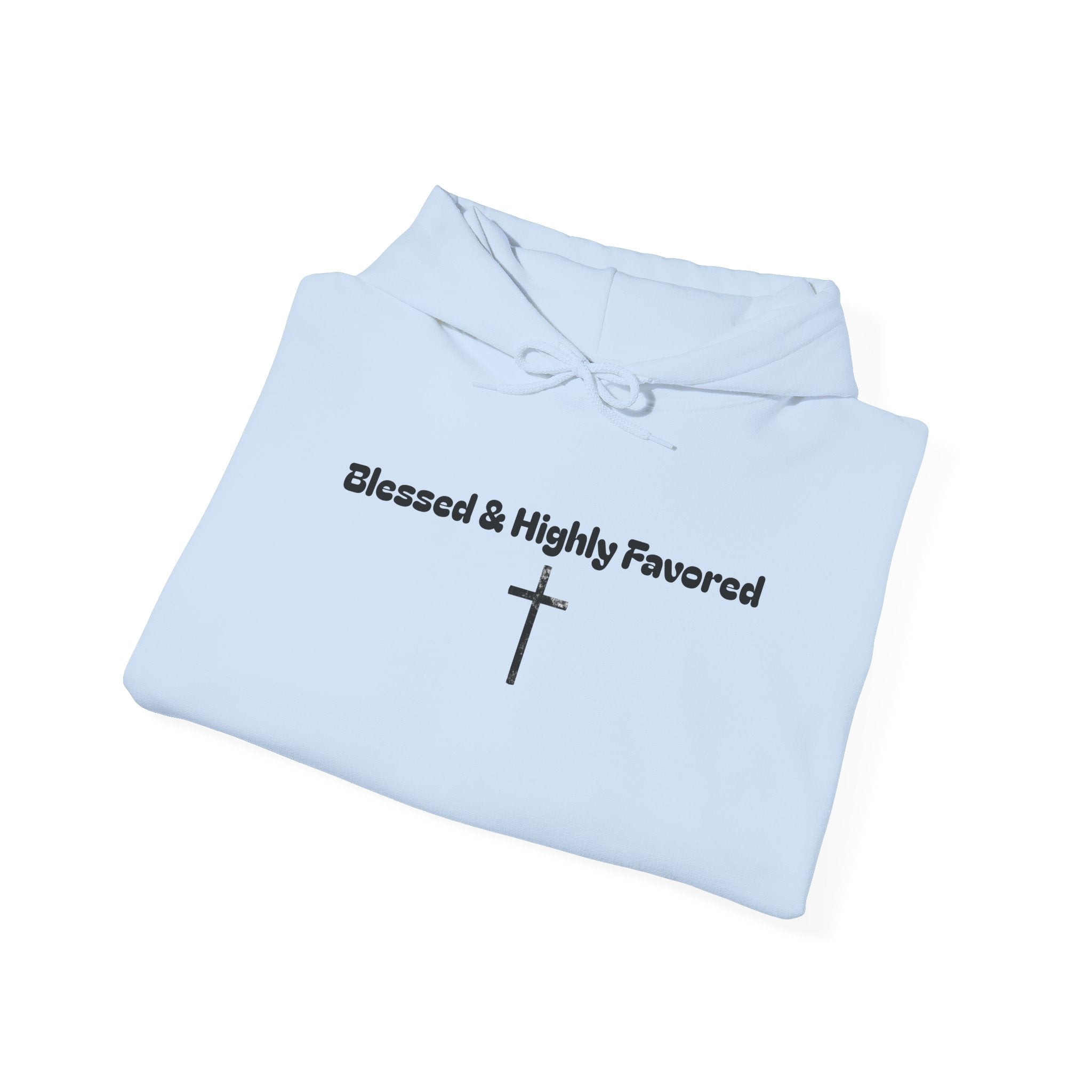 Blessed & Highly Favored Hoodie