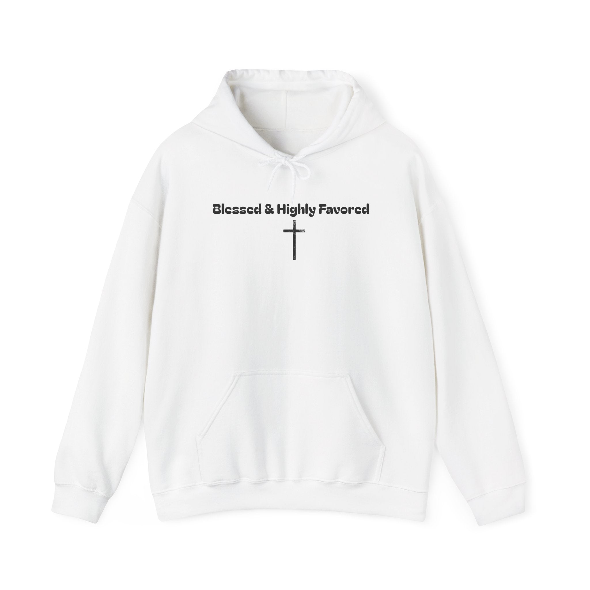 Blessed & Highly Favored Hoodie