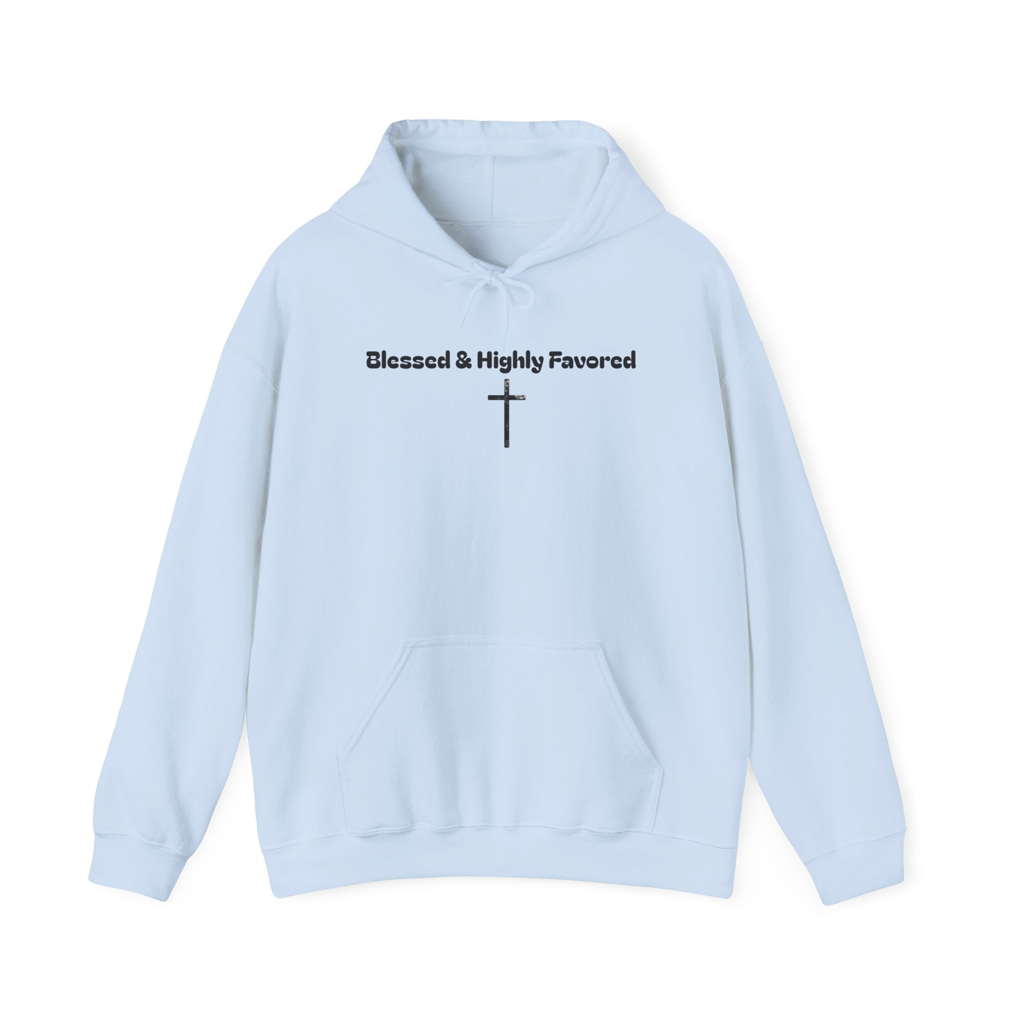 Blessed & Highly Favored Hoodie