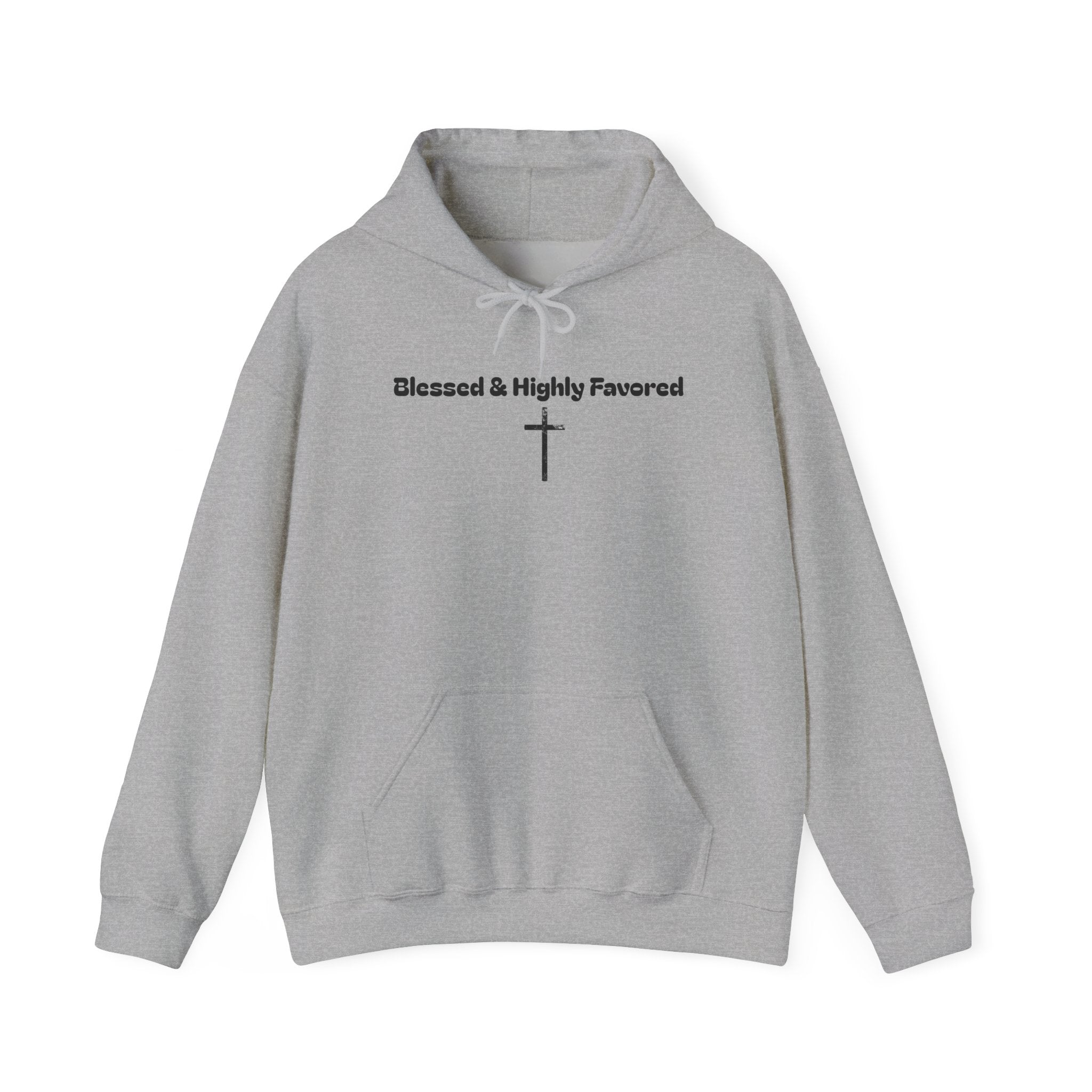 Blessed & Highly Favored Hoodie